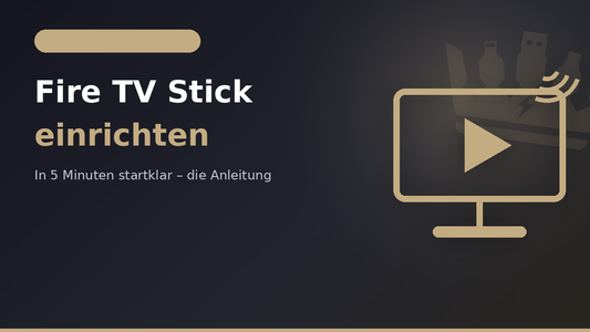 Fire TV Stick einrichten: In 5 Minuten startklar (Anleitung 2026)